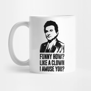 Funny How ? Like A Clown I Amuse You? // Retro Style Design Mug